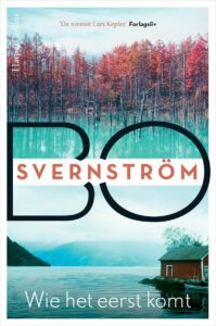 cover van het zweedse boek wie het eerst komt van bo svenstrom