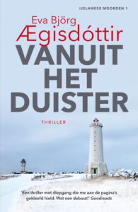 De cover van het boek IJslandse moorden 1: anuit het duister  Eva Björg Ægisdóttir