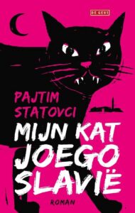 de cover van het boek Mijn kat Joegoslavië van Pajtim Statovci