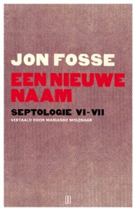 cover van heet boek een nieuwe naam van jon fosse septologie 6 en 7
