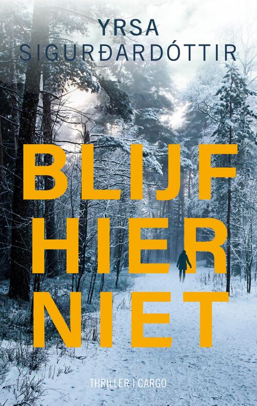 de cover van de scandinavische thriller Blijf hier niet van Yrsa Sigurdardottir