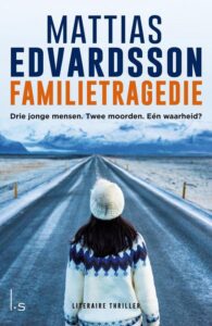 de cover van het boek Familietragedie van Mattias Edvardsson