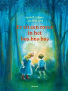 de cover van het boek Er zit een rover in het bos bos bos van astrid lindgren